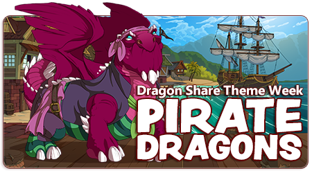 Banner image of a coastal scene, where a large pink Snapper dressed in the purple and green Sassy Sailor set stands on a dock. The rest of the background is split between a coastline with beach and open water, with a ship sailing on it. The words overlaid on the banner read Dragon Share Theme Week and Pirate Dragons.