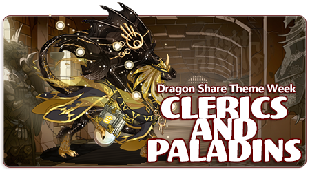A banner image with a Pearlcatcher in male pose. The dragon wears apparel that gives it a very cleric-like appearance, black and gold robes, a black and gold philosopher's veil, and gold jewelry. The worlds overlaid on the image read Dragon Share Theme Week and Paladins & Clerics.
